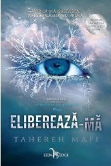 Elibereaza-ma (Atingerea lui Juliette vol. 2)