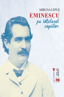 Eminescu pe intelesul copiilor