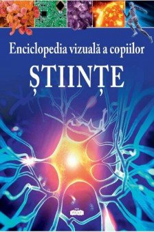 Encicliopedia  vizuala a copiilor Stiinta