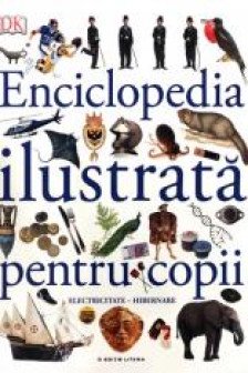 ENCICLOPEDIA ILUSTRATA PENTRU COPII. Electricitate. Hibernare. Vol. 3