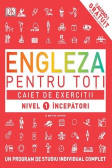 Engleza pentru toti Caiet de exercitii nivel 1 incepatori