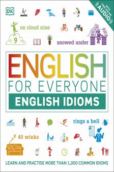 English for Everyone: English Idioms