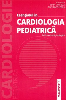 Esentialul in cardiologia pediatrica