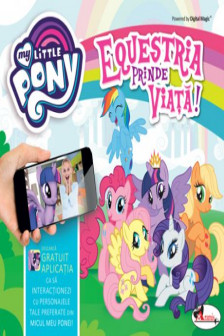 Equestria prinde viata - My Little Pony