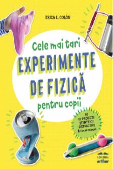 Experimente de fizica pentru copii