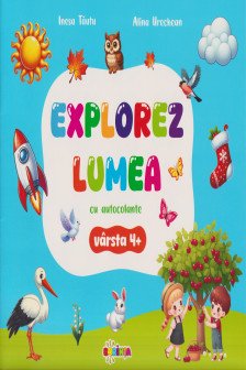 Explorez lumea cu autocolante: varsta 4+