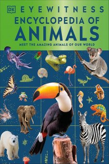 Eyewitness Encyclopedia of Animals (DK Eyewitness)
