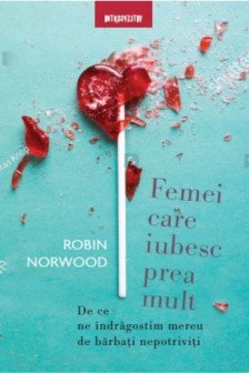 FEMEI CARE IUBESC PREA MULT. Robin Norwood