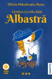 Femeia cu palarie albastra (Trilogia catara Partea a 3-a)