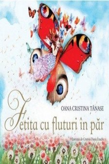 FETITA CU FLUTURII IN PAR. Oana Cristina Tanase