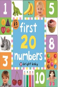 First 20 Numbers Bright Baby Lift-the-flap Books