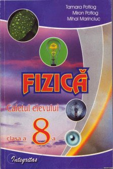 Fizica cl.8 Caietul elevului.