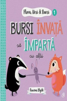 Flora Ursi & Bursi 1. Bursi invata sa imparta cu altii