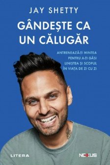 GANDESTE CA UN CALUGAR.