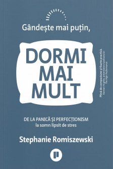 Gandeste mai putin dormi mai mult