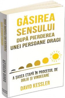 Gasirea sensului dupa pierderea unei persoane dragi