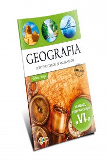 Geografia continentelor si oceanelor. Manual pentru clasa a 6-a