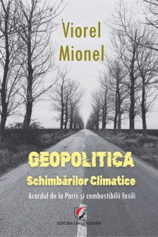 Geopolitica schimbarilor climatice. Acordul de la Paris si combustibilii fosili