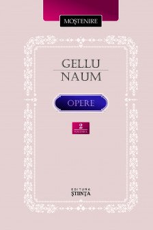 Gelu Naum. Opere. Vol.2. Proza