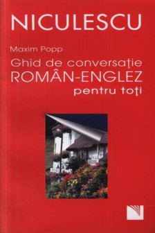 Ghid de conversatii roman-englez pentru toti