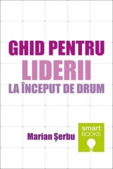 Ghid pentru liderii la inceput de drum