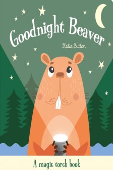 Goodnight Beaver (A Magic Torch Book)