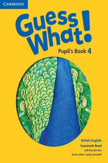 Guess What! Level 4. Pupil's Book