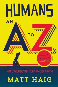 Humans: An A-Z by Matt Haig