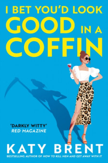 I Bet You'd Look Good in a Coffin (Book 2)