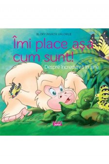 Imi place asa cum sunt! - Despre increderea in sine