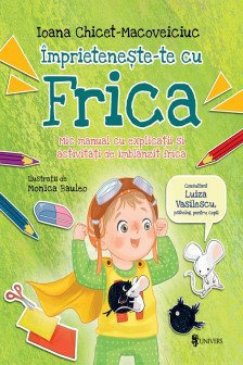 Imprieteneste-te cu frica