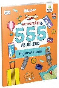 In jurul lumii. 555 activitati si abtibilduri