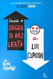 Inca o sageata razleata a lui Cupidon