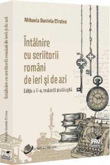 Intalnire cu scriitorii romani de ieri si de azi. Editia a II-a