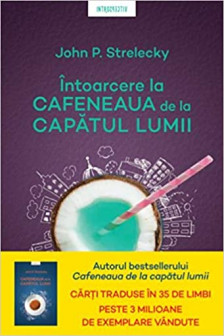Introspectiv. INTOARCERE LA CAFENEAUA DE LA CAPATUL LUMII.