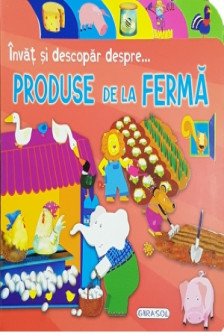 Invat si descopar despre produsele de la ferma