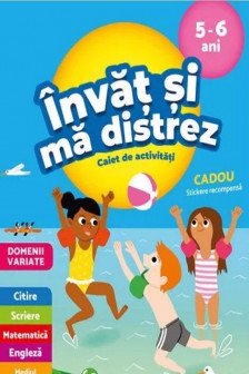 Invat si ma distrez 5-6 ani. Caiet de activitati