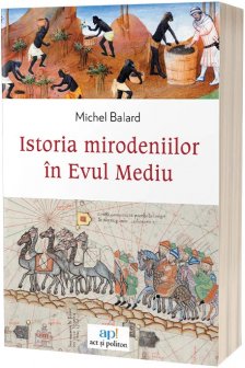 Istoria mirodeniilor in Evul Mediu