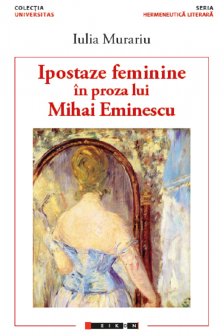 Ipostaze feminine in proza lui Mihai Eminescu