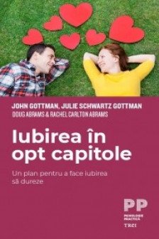 Iubirea in opt capitole. Un plan pentru a face iubirea sa dureze