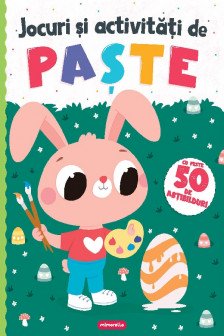 Jocuri si activitati de Paste - cu 50 de abtibilduri