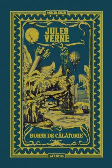 Jules Verne. BURSE DE CALATORIE.  editie noua