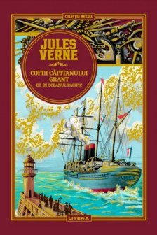 JULES VERNE. COPIII CAPITANULUI GRANT. Oceanul Pacific