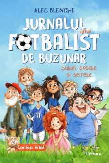 JURNALUL UNUI FOTBALIST DE BUZUNAR. Suturi sosete si secrete.  Vol. 1