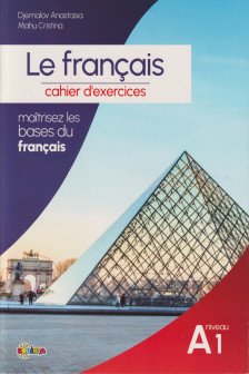 Le francais. Cahier d activites niveau A1