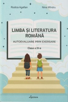 Limba si literatura romana autoevaluare prin exersare cl.4
