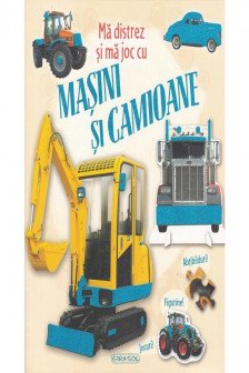 Ma distrez si ma joc cu masini si camioane