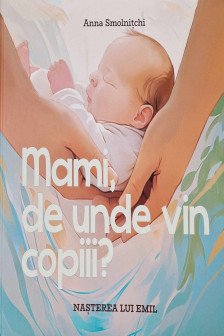 Mami de unde vin copiii?