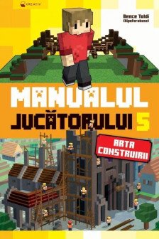 Manualul jucatorului 5 - Arta construirii
