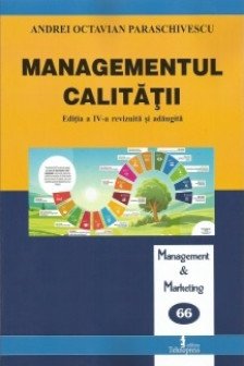 Managementul calitatii.Editia aIVa revizuita si adaugita